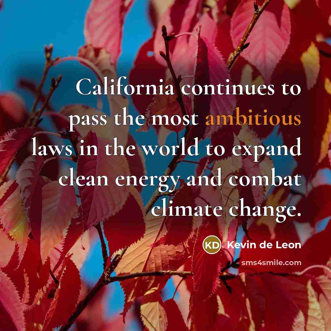 “California continues to pass the most ambitious laws in the…” quote by Kevin de Leon