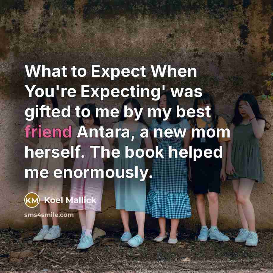 “What to Expect When You're Expecting' was gifted to me…” quote by Koel Mallick
