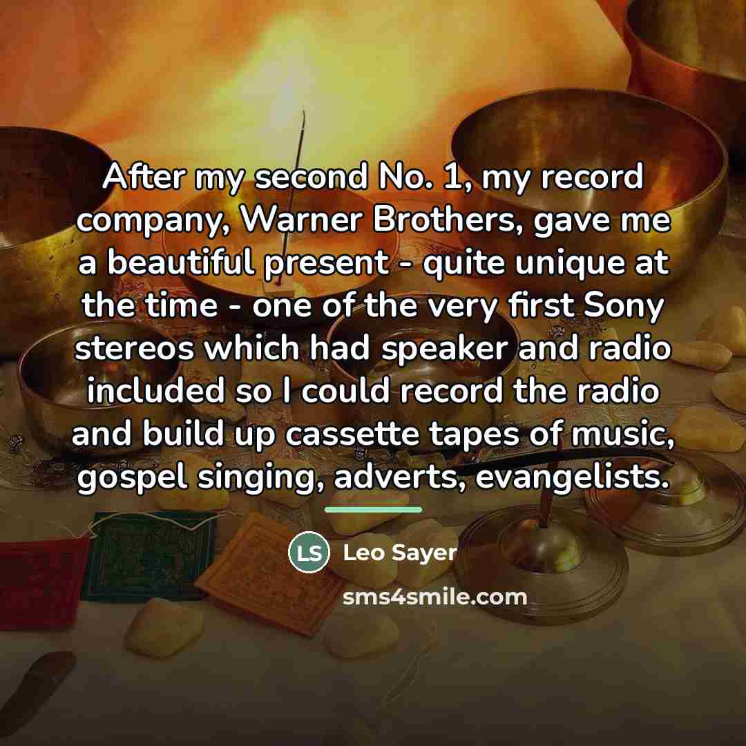 “After my second No. 1, my record company, Warner Brothers,…” quote by Leo Sayer