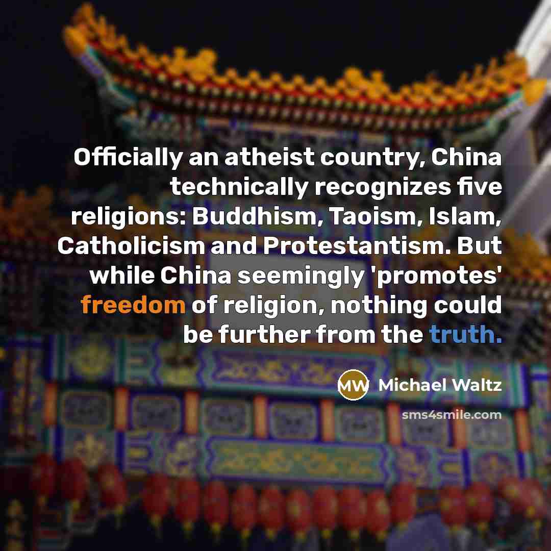 “Officially an atheist country, China technically recognizes five religions: Buddhism,…” quote by Michael Waltz