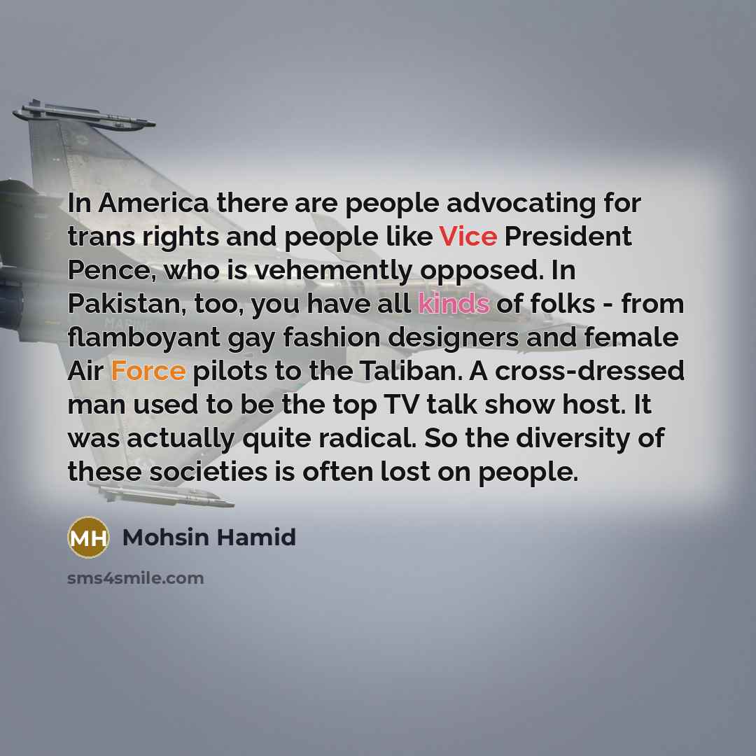“In America there are people advocating for trans rights and…” quote by Mohsin Hamid