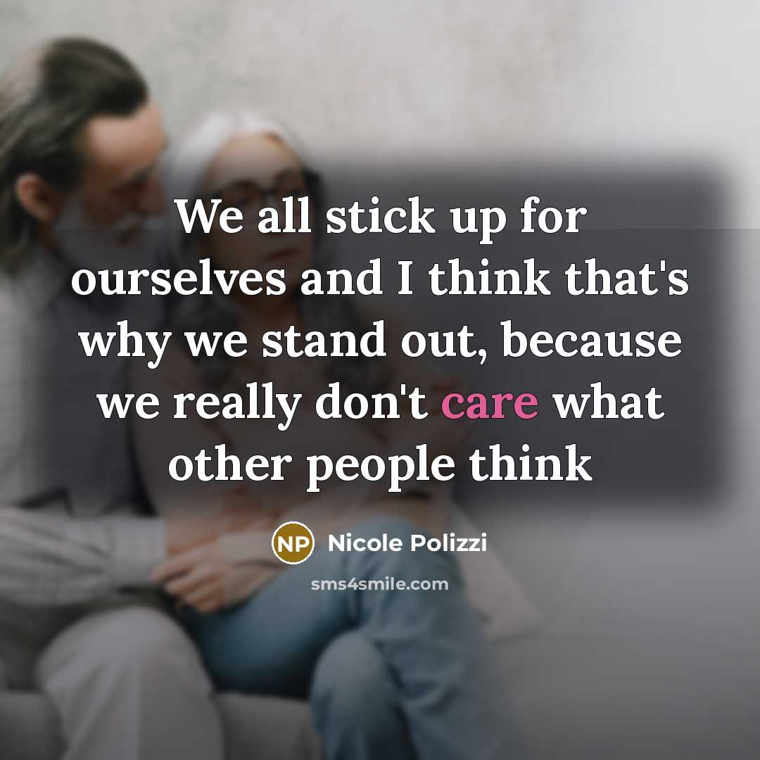 “We all stick up for ourselves and I think that's…” quote by Nicole Polizzi