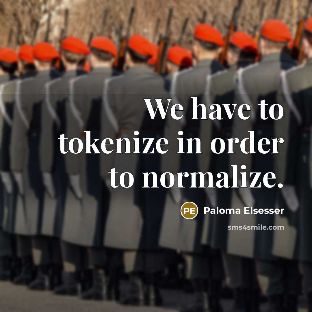 “We have to tokenize in order to normalize.…” quote by Paloma Elsesser
