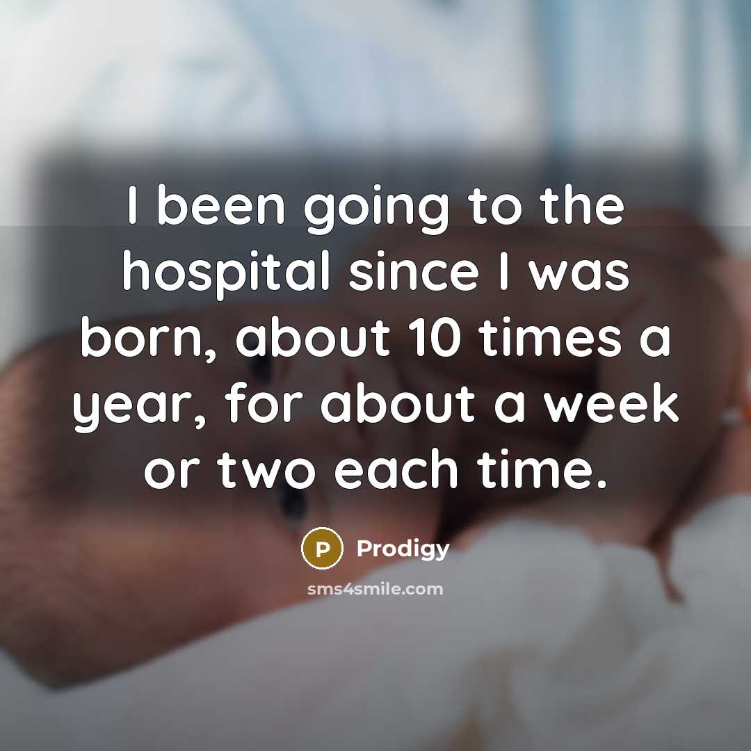 “I been going to the hospital since I was born,…” quote by Prodigy