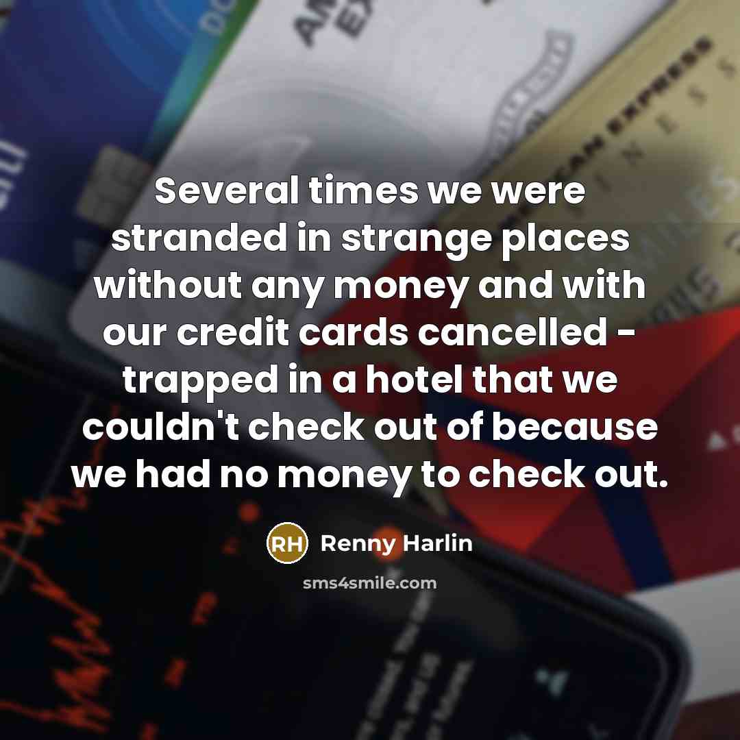 “Several times we were stranded in strange places without any…” quote by Renny Harlin