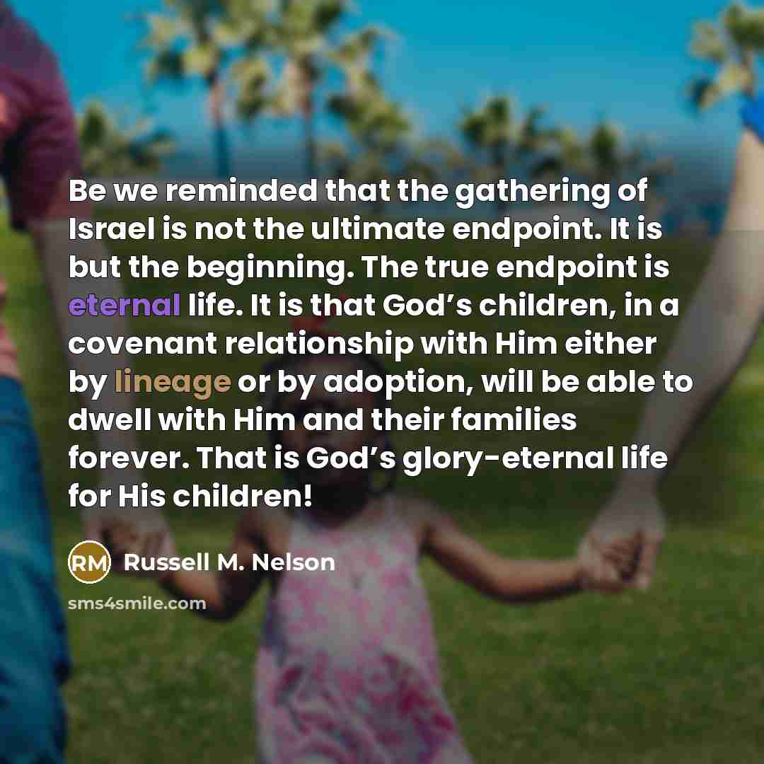“Be we reminded that the gathering of Israel is not…” quote by Russell M. Nelson