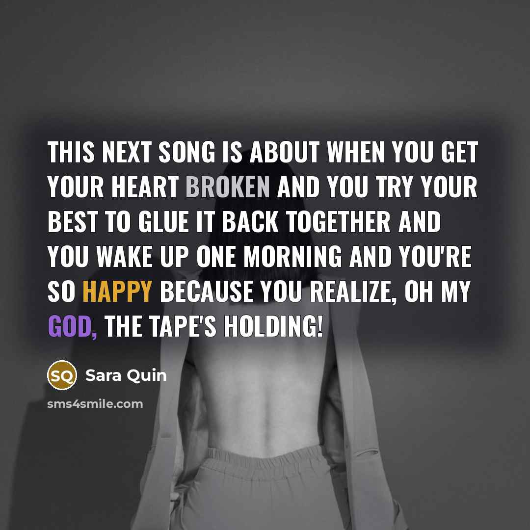 “This next song is about when you get your heart…” quote by Sara Quin