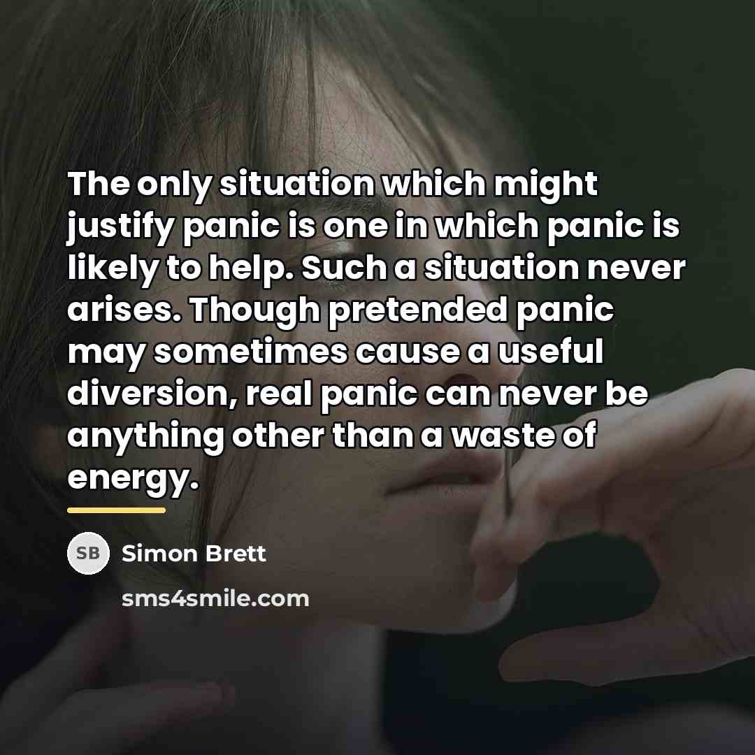 “The only situation which might justify panic is one in…” quote by Simon Brett