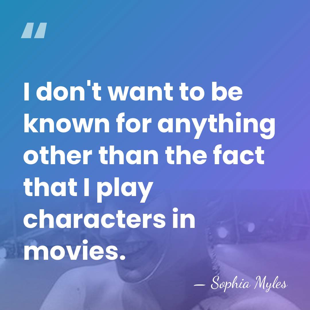 I don't want to be known for anything other than the fact&hellip; - Sophia Myles