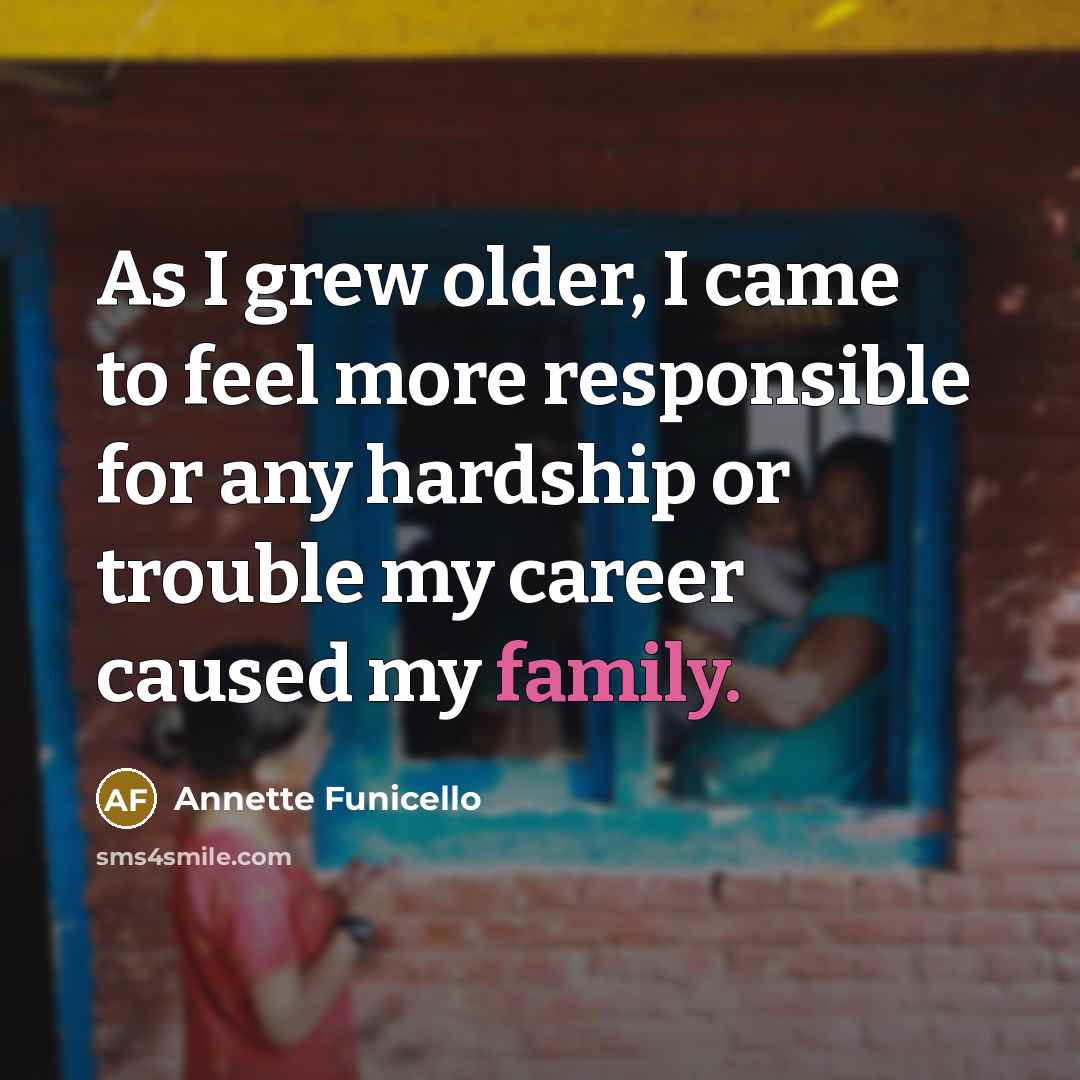 “As I grew older, I came to feel more responsible…” quote by Annette Funicello