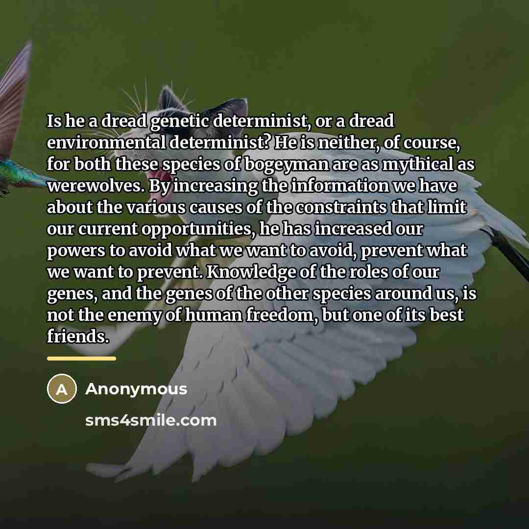 “Is he a dread genetic determinist, or a dread environmental…” quote by Anonymous