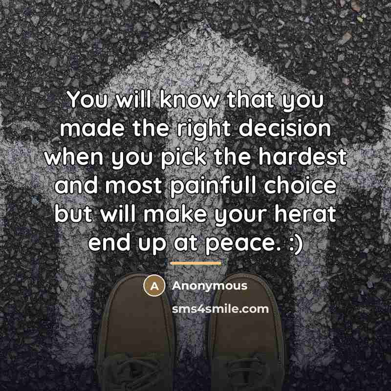 “You will know that you made the right decision when…” quote by Anonymous