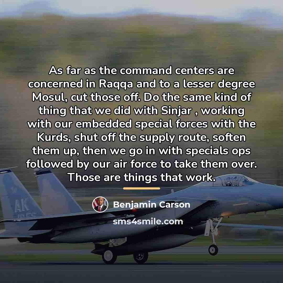 “As far as the command centers are concerned in Raqqa…” quote by Benjamin Carson