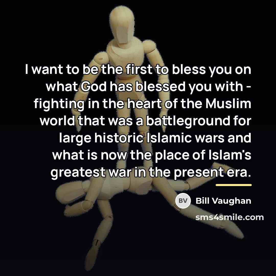 “I want to be the first to bless you on…” quote by Bill Vaughan