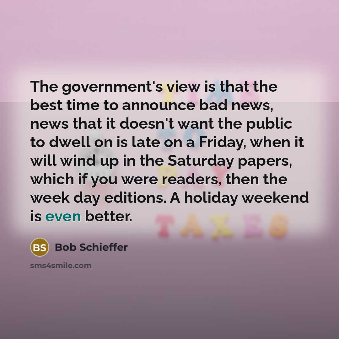 “The government's view is that the best time to announce…” quote by Bob Schieffer