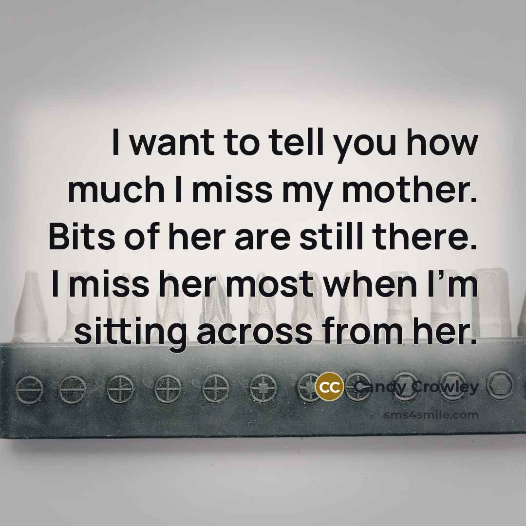 “I want to tell you how much I miss my…” quote by Candy Crowley