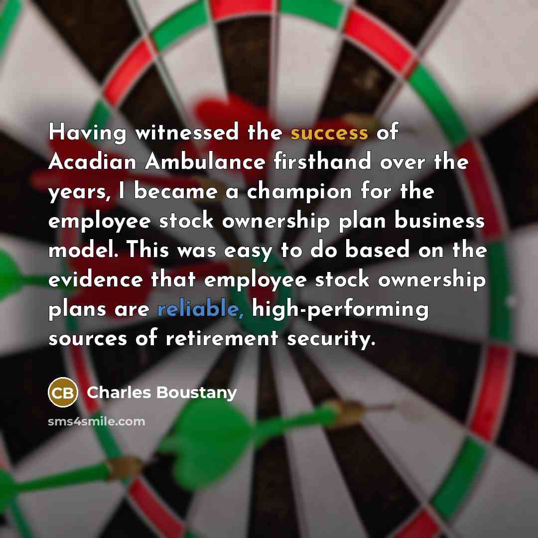 “Having witnessed the success of Acadian Ambulance firsthand over the…” quote by Charles Boustany