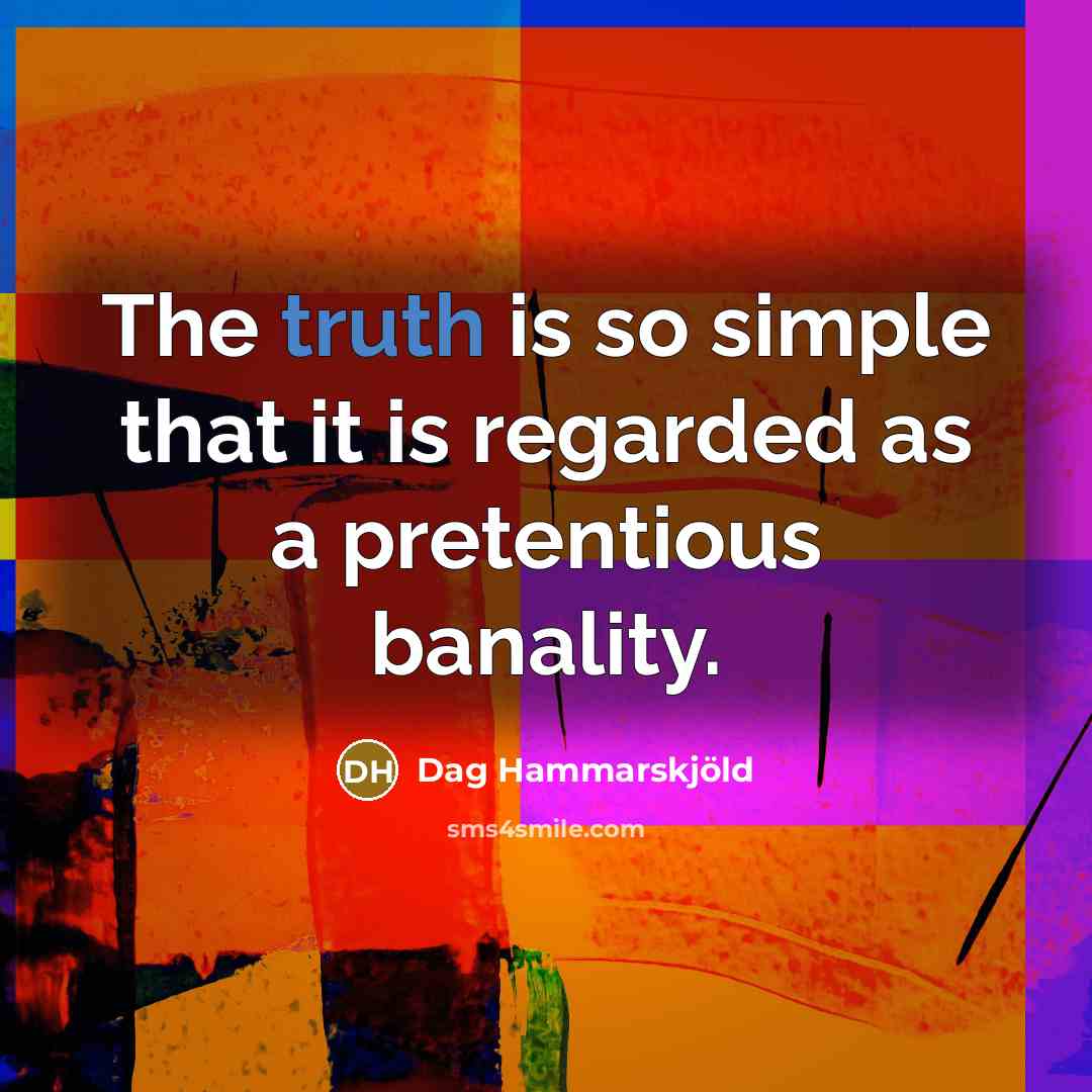 “The truth is so simple that it is regarded as…” quote by Dag Hammarskjold