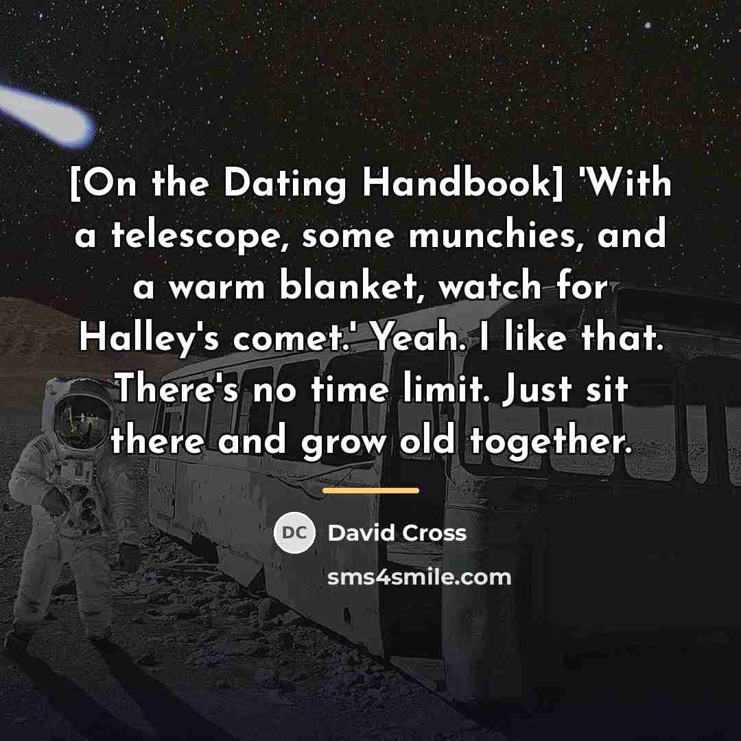 “[On the Dating Handbook] 'With a telescope, some munchies, and…” quote by David Cross