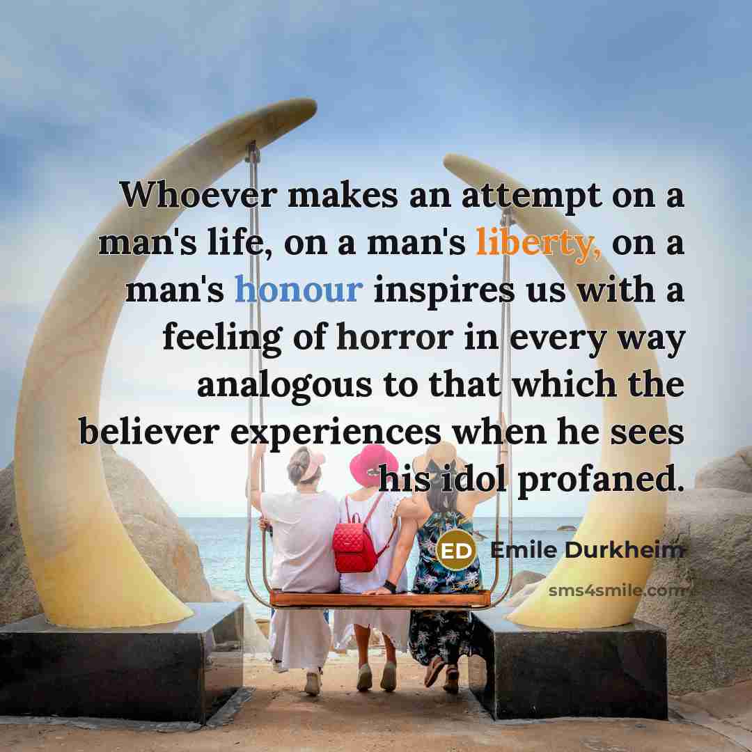 “Whoever makes an attempt on a man's life, on a…” quote by Emile Durkheim