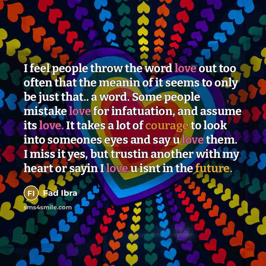 “I feel people throw the word love out too often…” quote by Fad Ibra