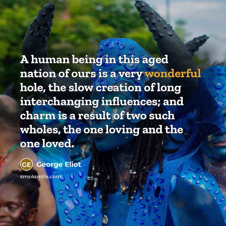 “A human being in this aged nation of ours is…” quote by George Eliot