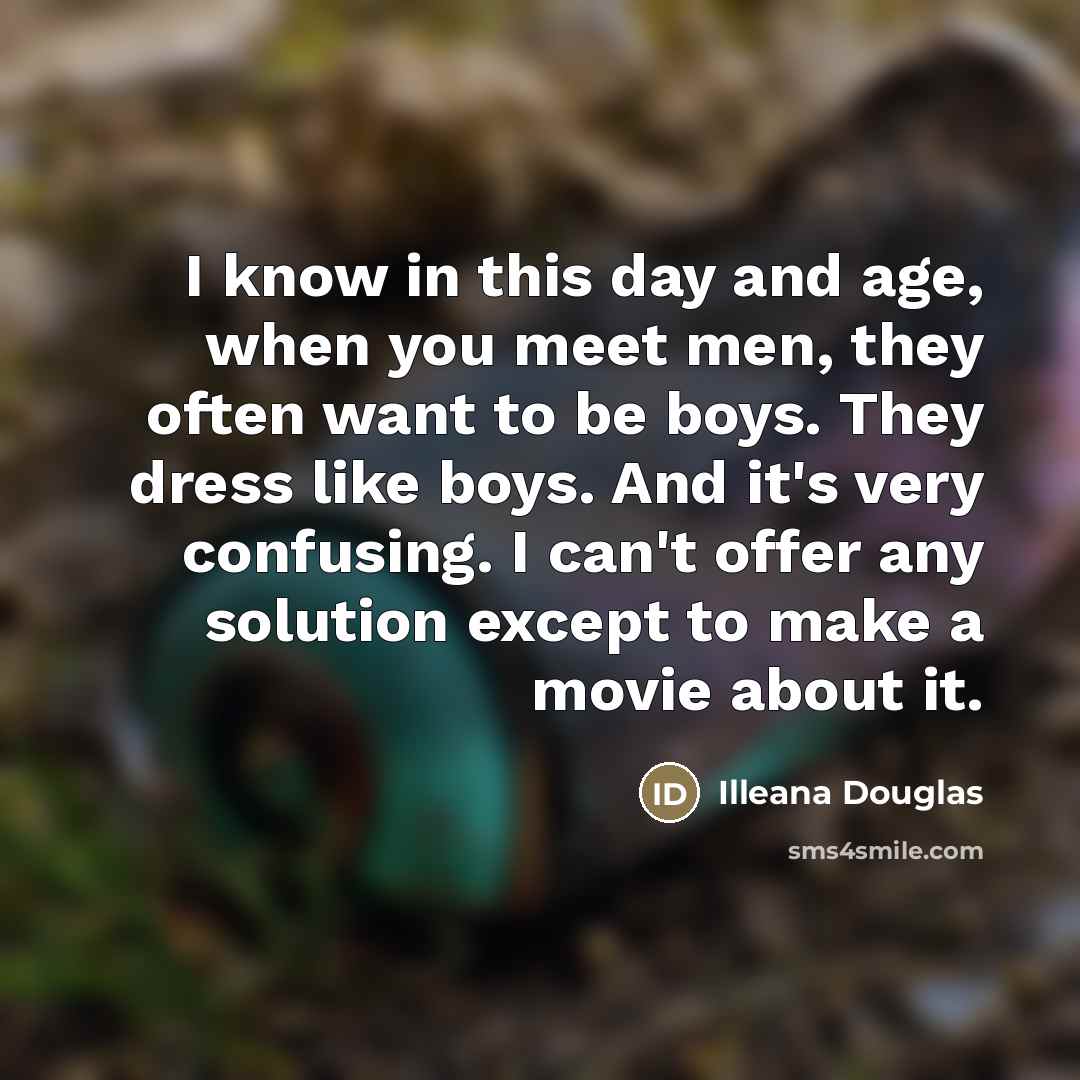 “I know in this day and age, when you meet…” quote by Illeana Douglas