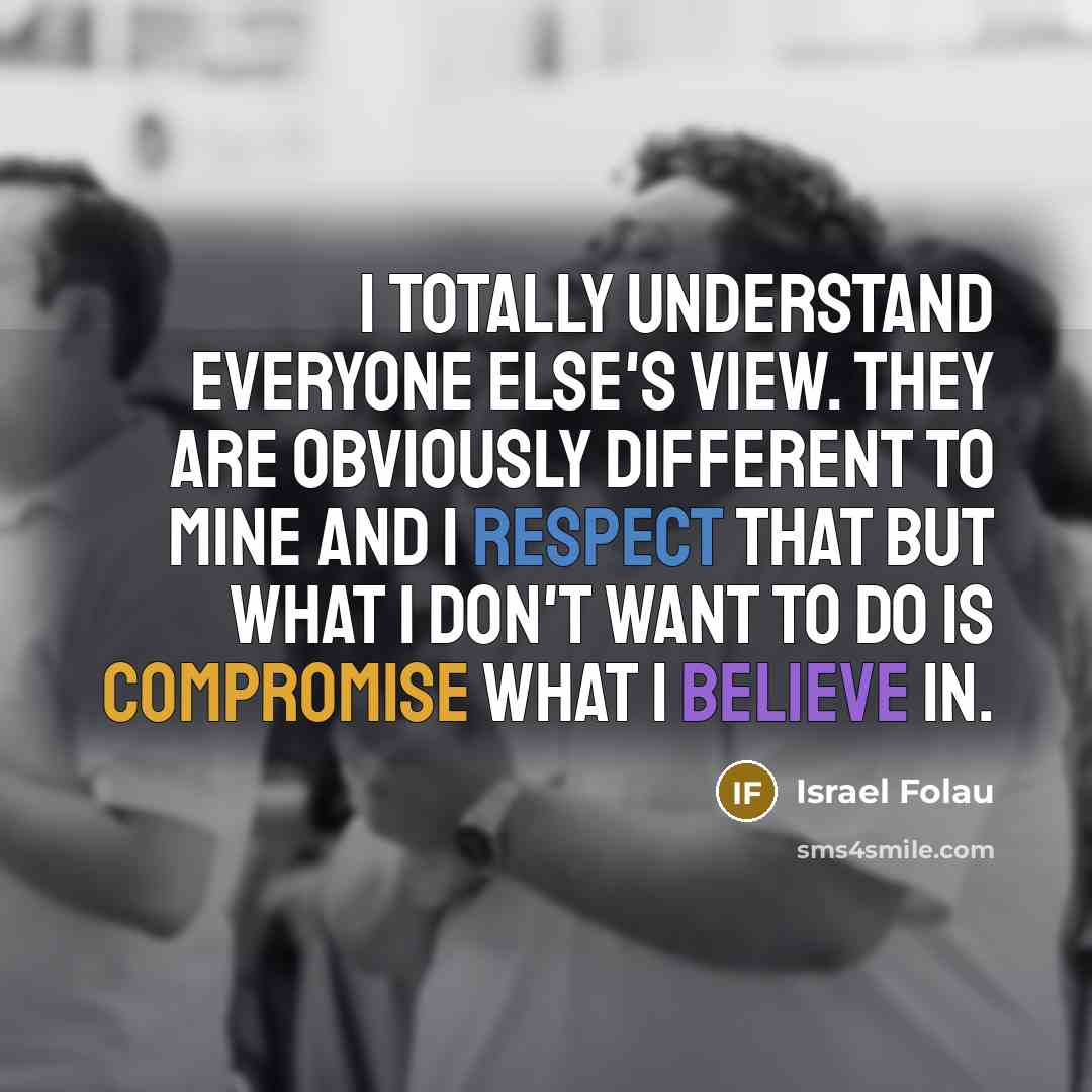 “I totally understand everyone else's view. They are obviously different…” quote by Israel Folau