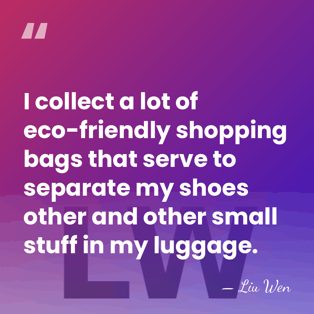 I collect a lot of eco-friendly shopping bags that serve to separate&hellip; - Liu Wen