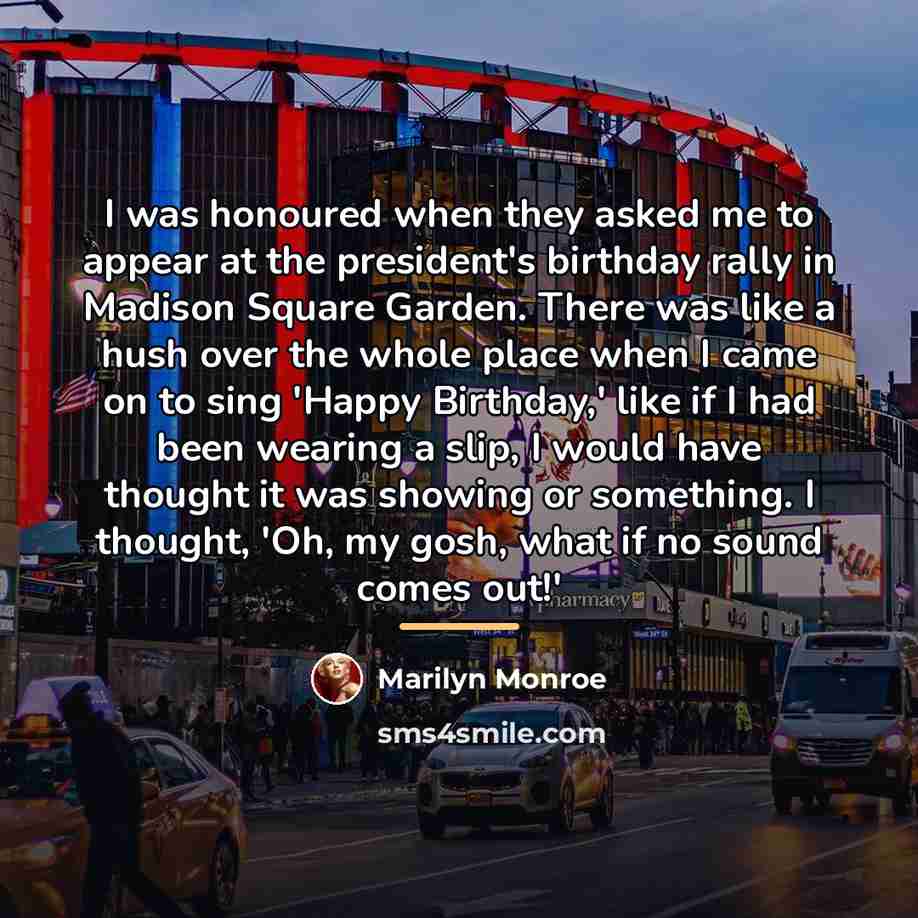 “I was honoured when they asked me to appear at…” quote by Marilyn Monroe