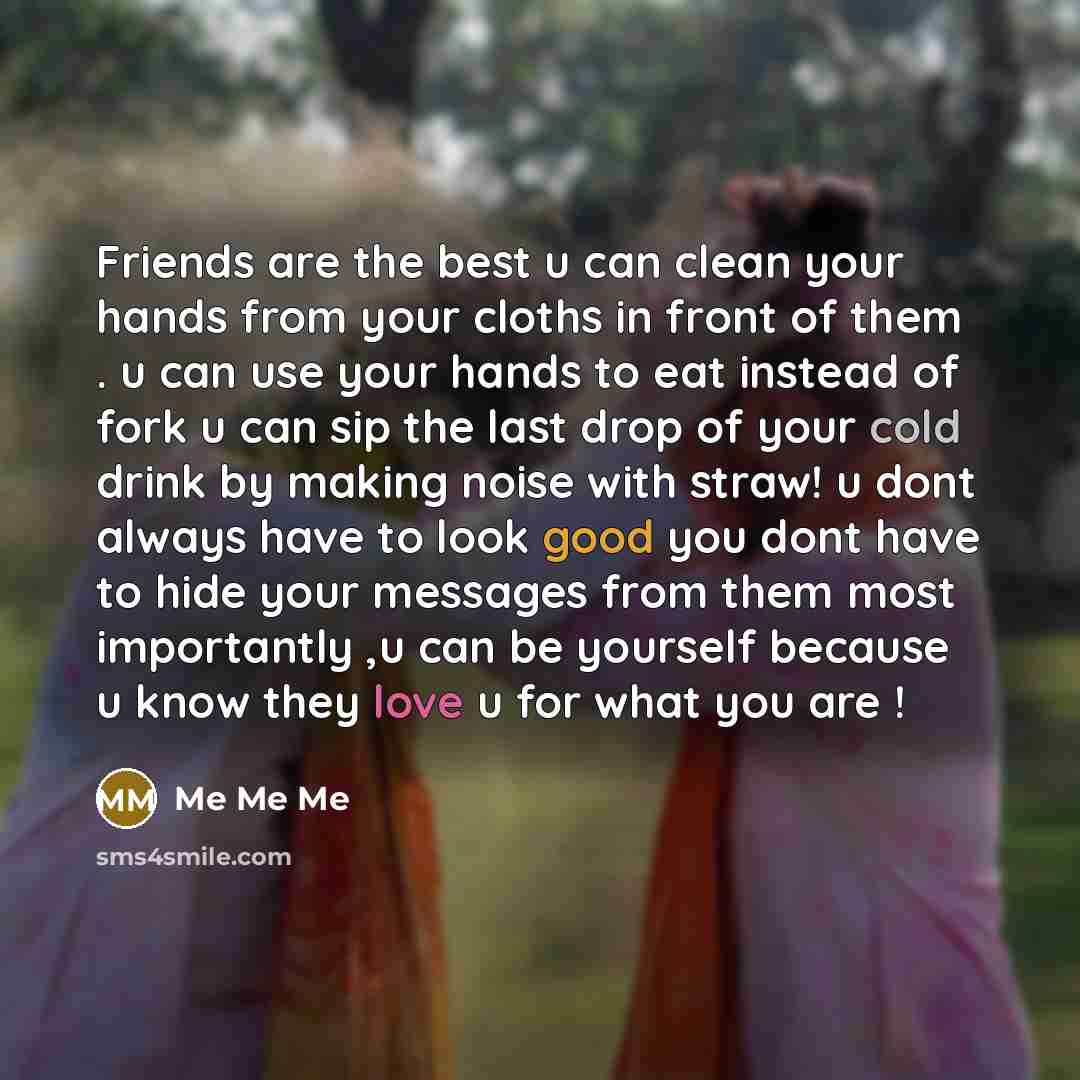 “Friends are the best u can clean your hands from…” quote by Me Me Me