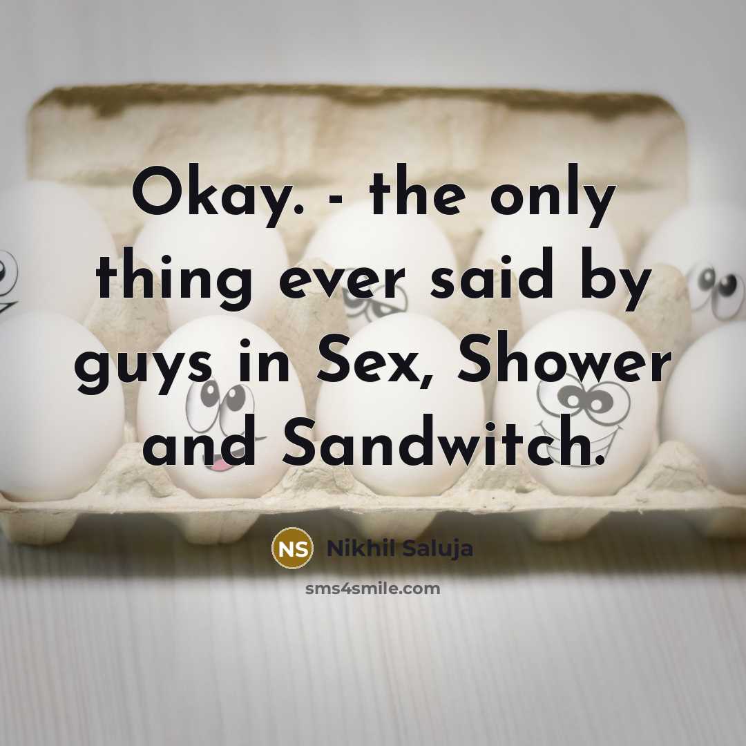 “Okay. - the only thing ever said by guys in…” quote by Nikhil Saluja