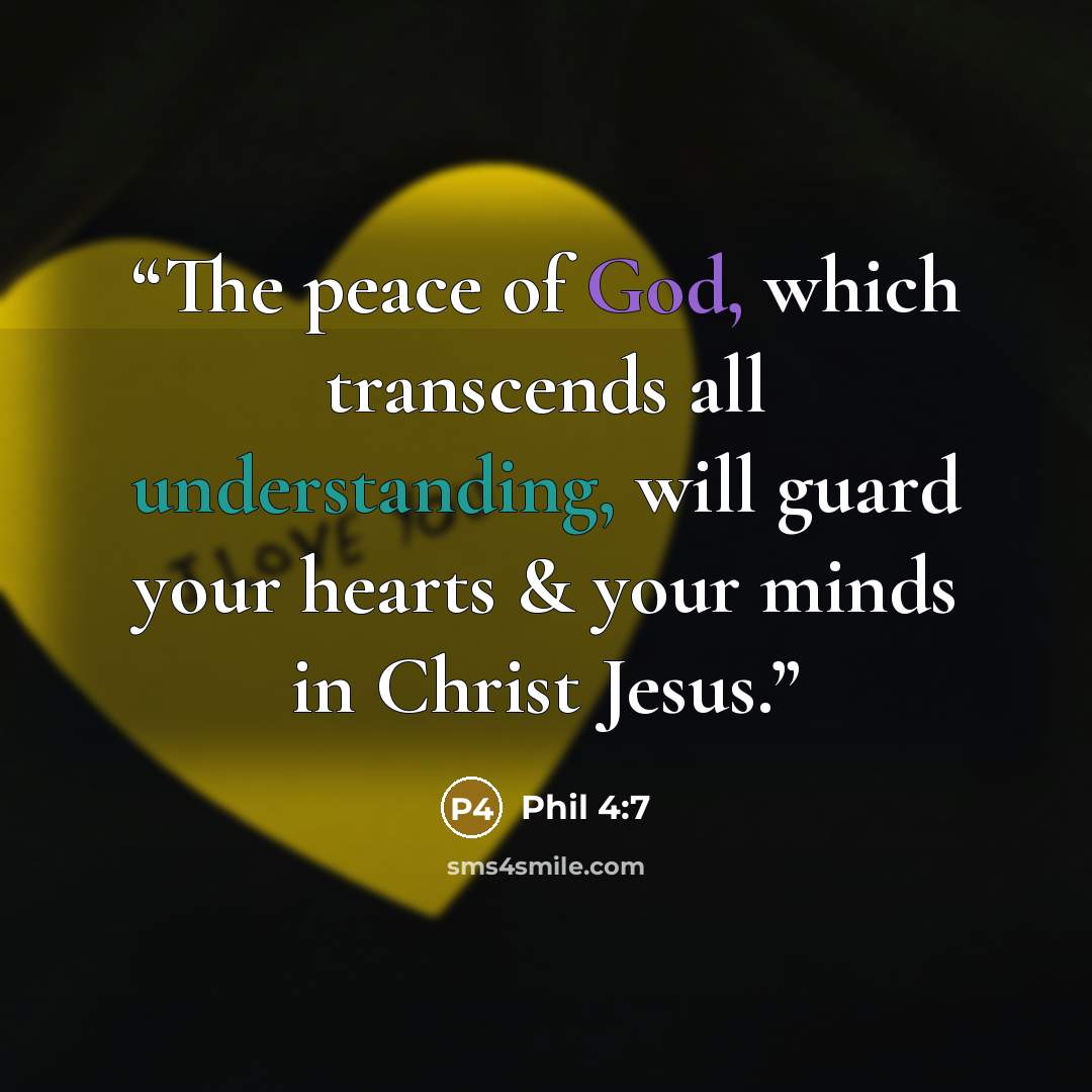 “The peace of God, which transcends all understanding, will guard your hearts & your minds in Christ Jesus.” quote by Phil 4:7