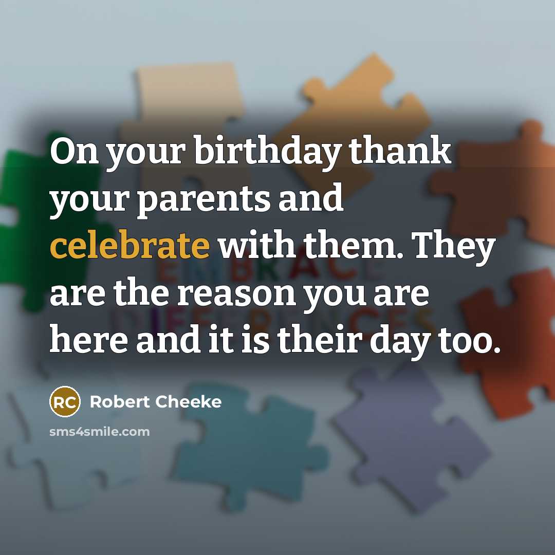 “On your birthday thank your parents and celebrate with them.…” quote by Robert Cheeke