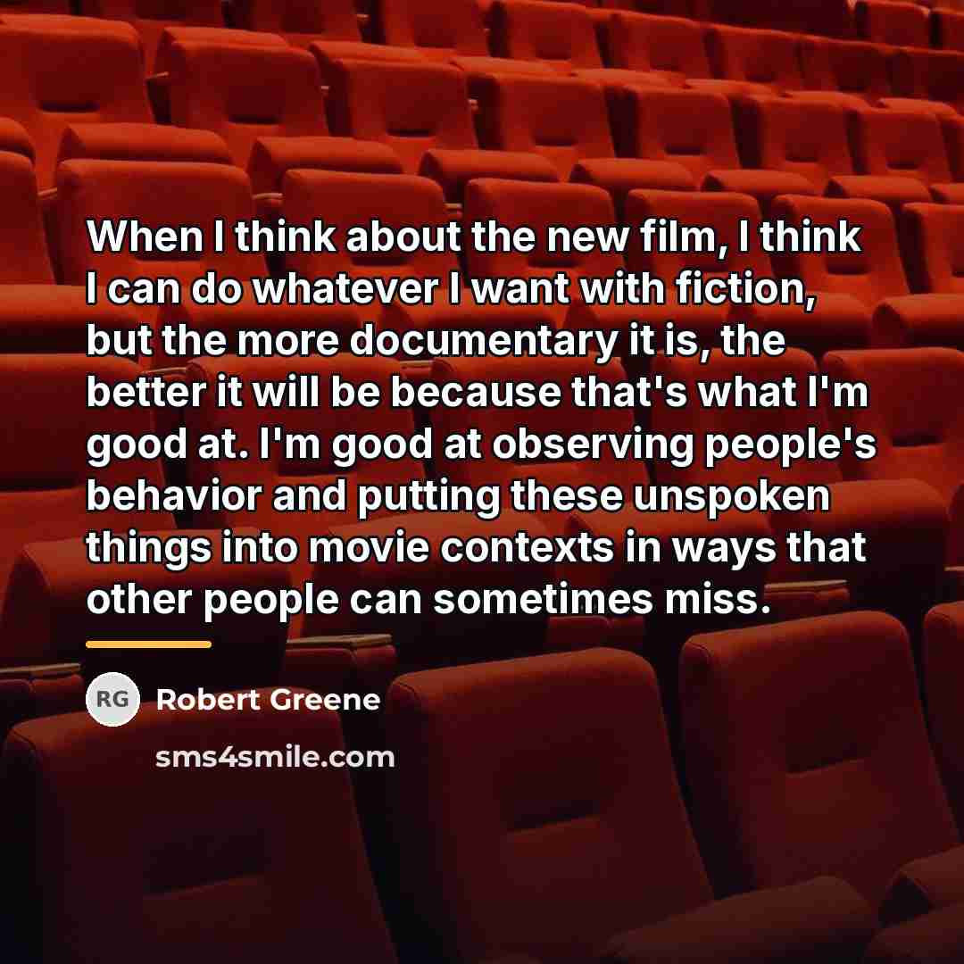 “When I think about the new film, I think I…” quote by Robert Greene