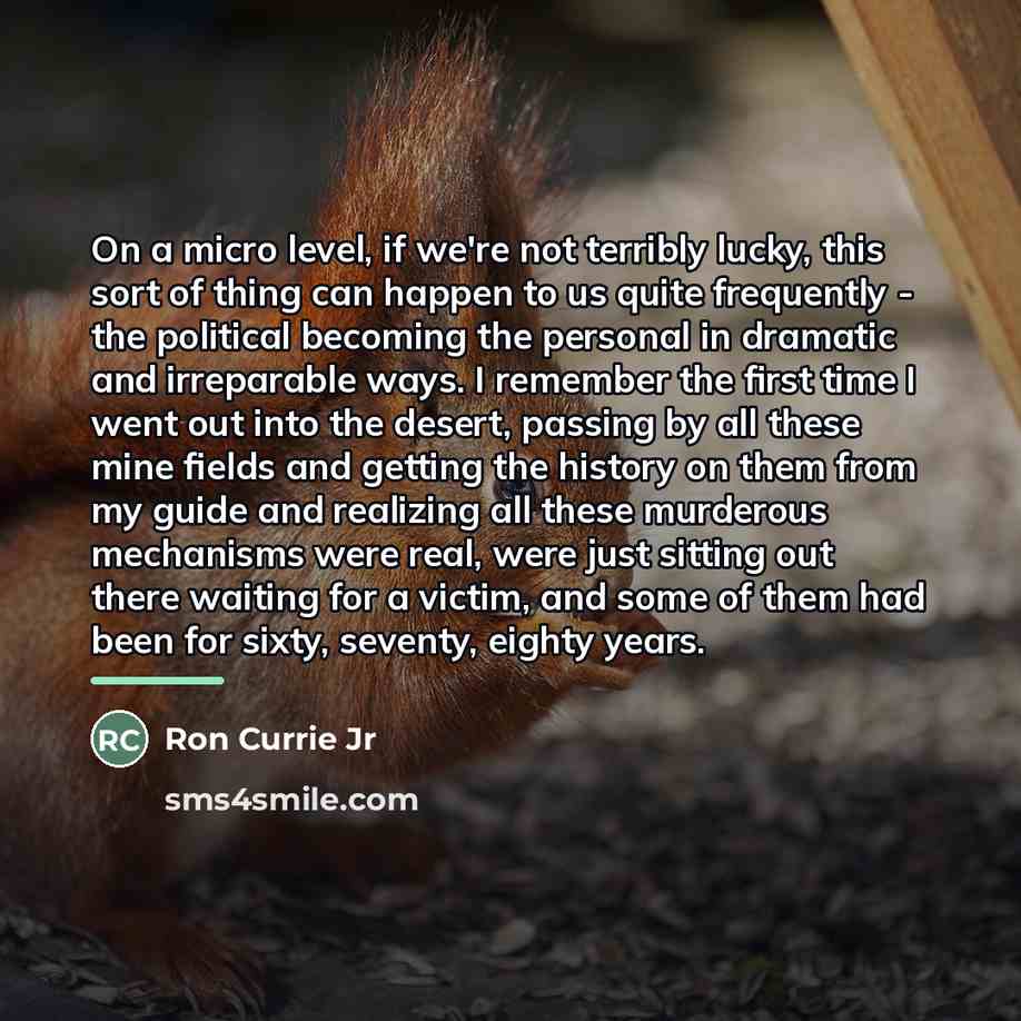 “On a micro level, if we're not terribly lucky, this…” quote by Ron Currie Jr