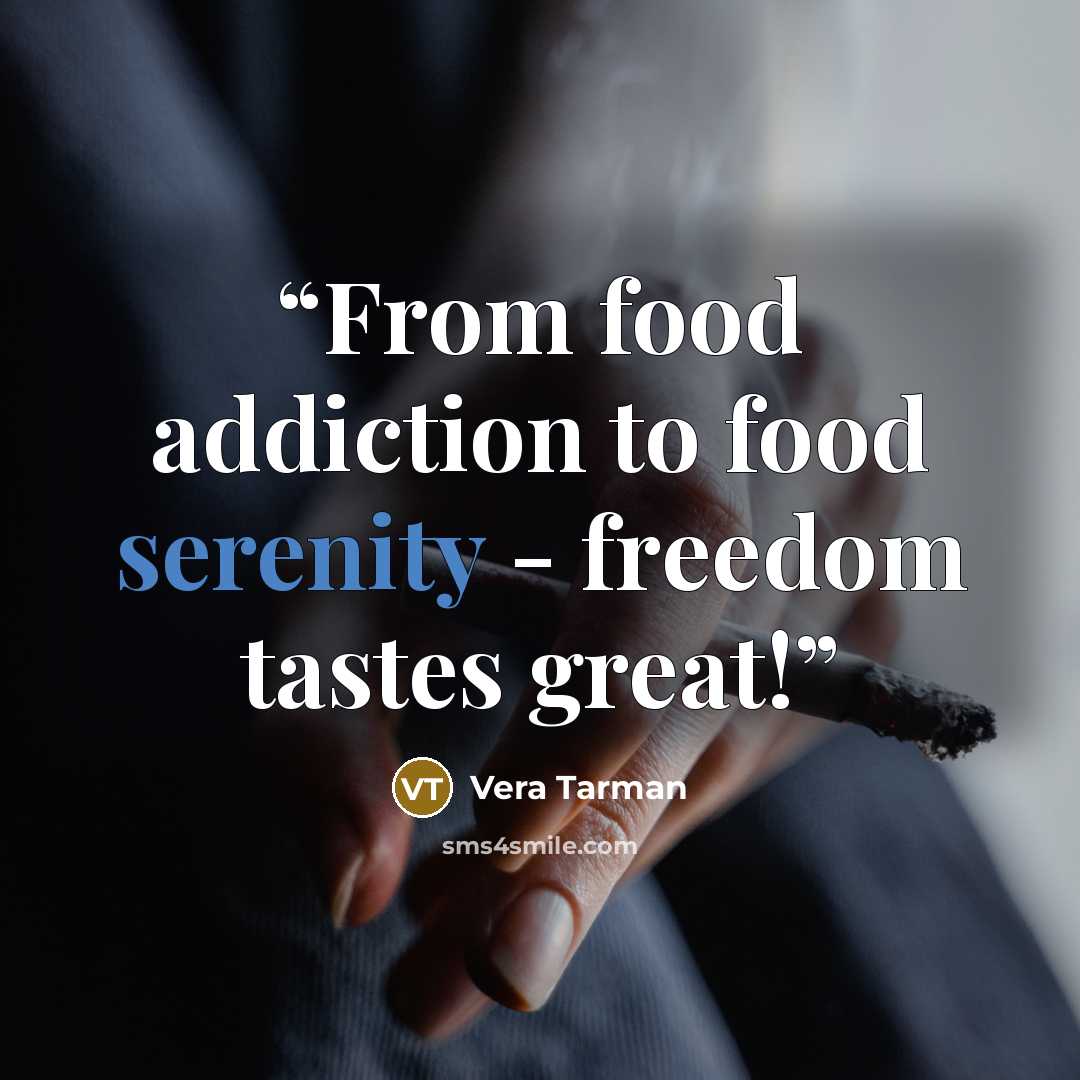 “From food addiction to food serenity - freedom tastes great!” quote by Vera Tarman