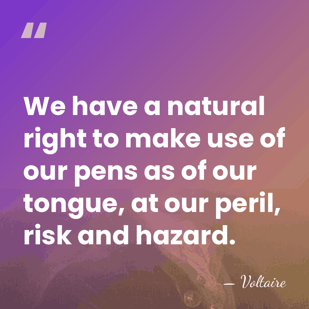 We have a natural right to make use of our pens as&hellip; - Voltaire