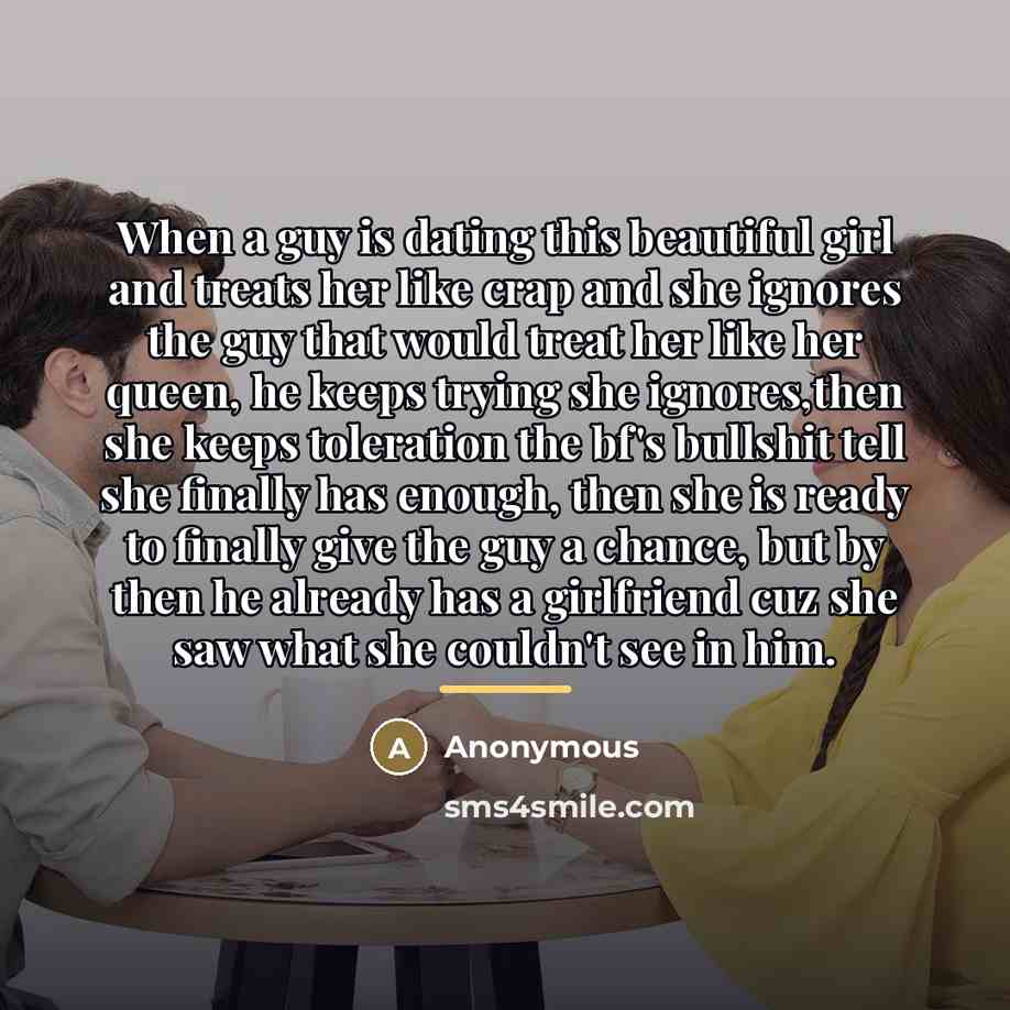 “When a guy is dating this beautiful girl and treats…” quote by Anonymous