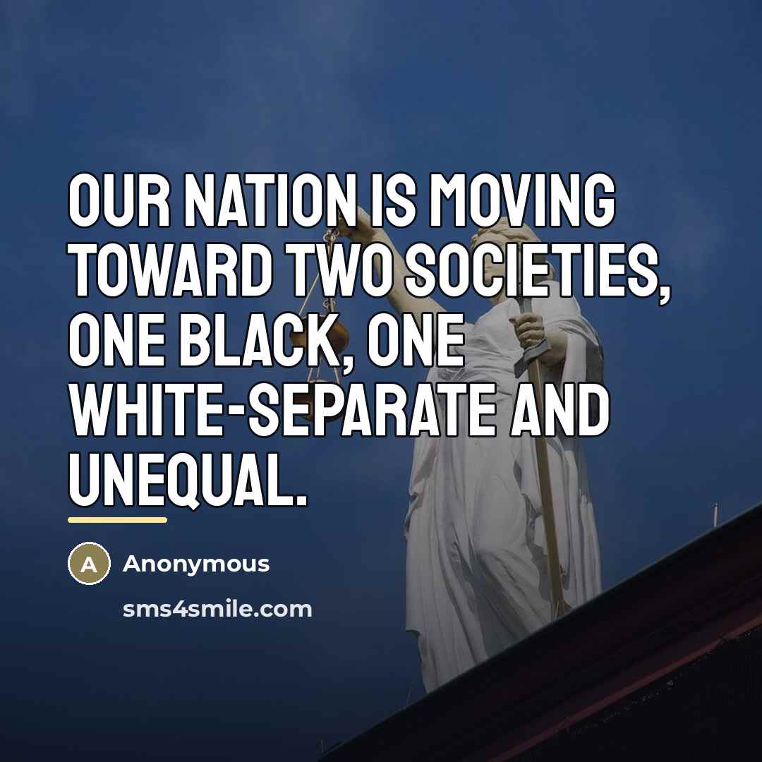 “Our nation is moving toward two societies, one black, one…” quote by Otto Kerner Jr