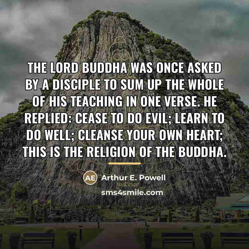 “The Lord Buddha was once asked by a disciple to…” quote by Arthur E. Powell