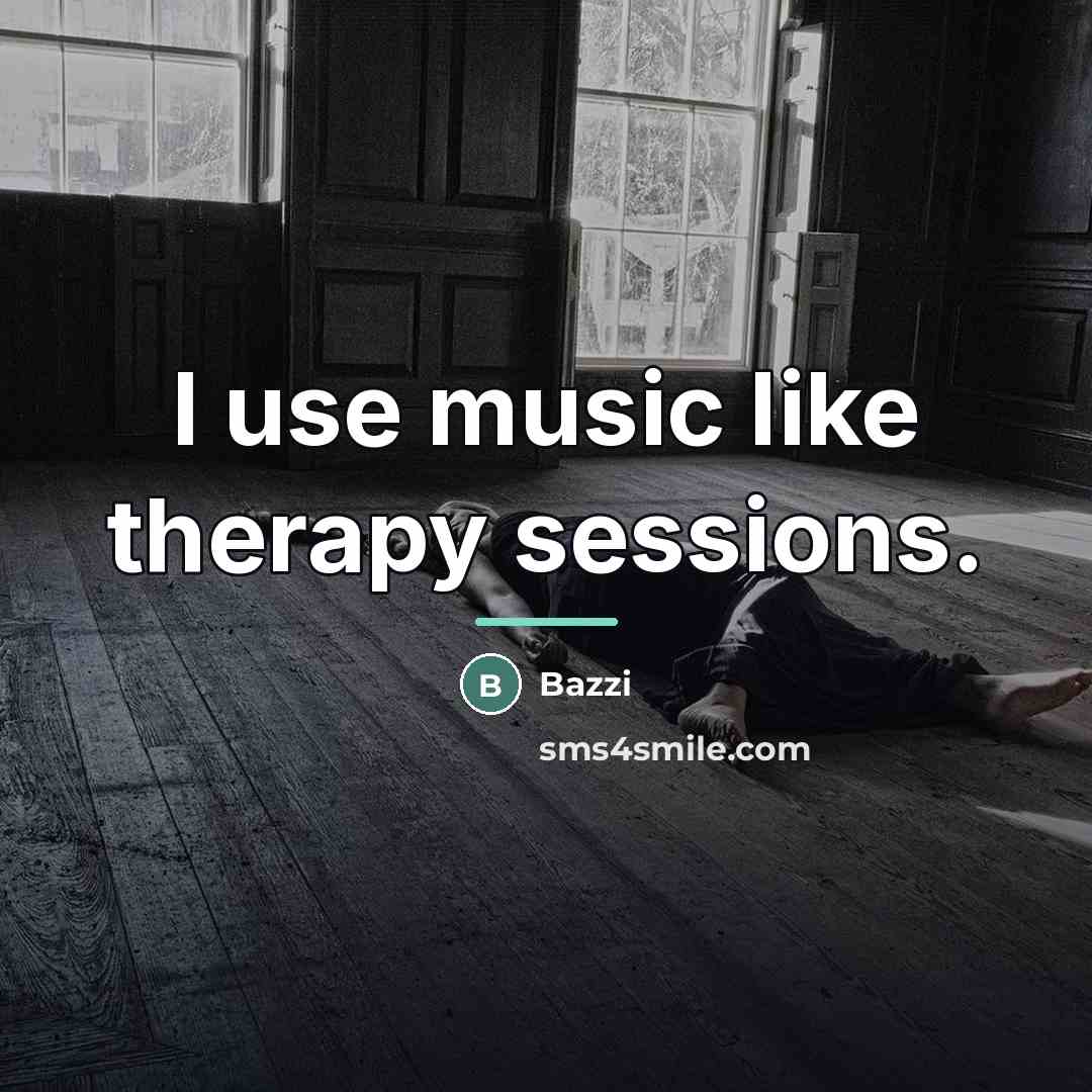 “I use music like therapy sessions.…” quote by Bazzi
