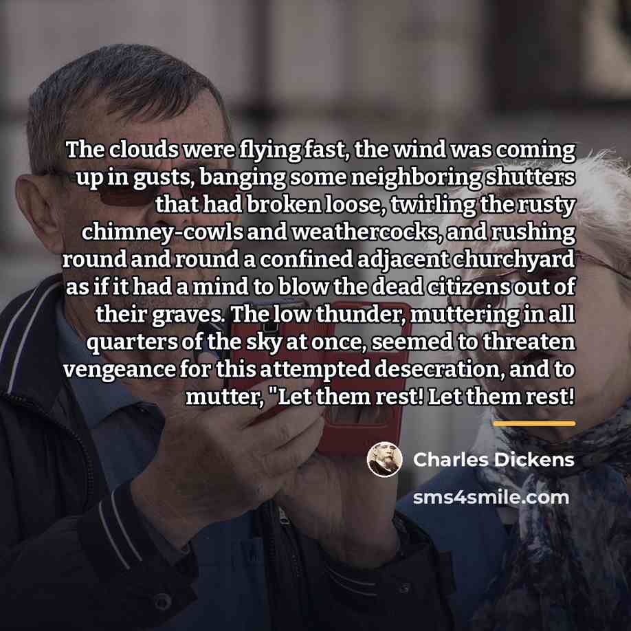 “The clouds were flying fast, the wind was coming up…” quote by Charles Dickens