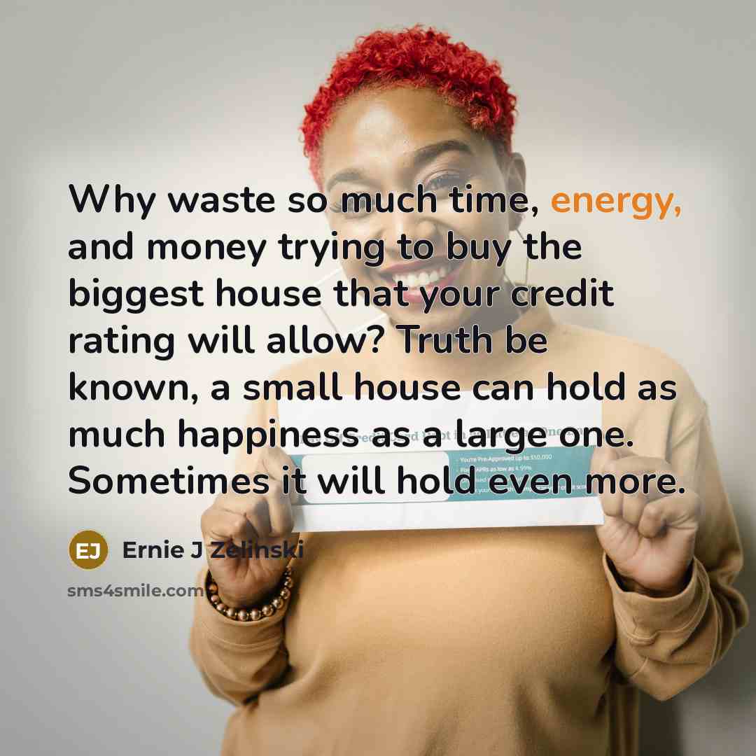 “Why waste so much time, energy, and money trying to…” quote by Ernie J Zelinski