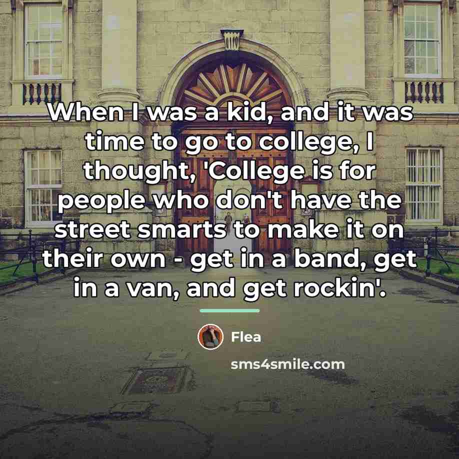 “When I was a kid, and it was time to…” quote by Flea