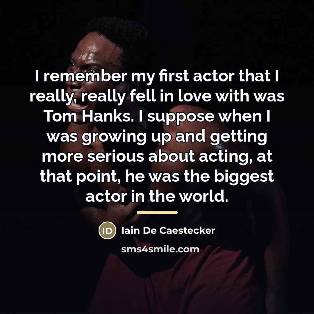 “I remember my first actor that I really, really fell…” quote by Iain De Caestecker
