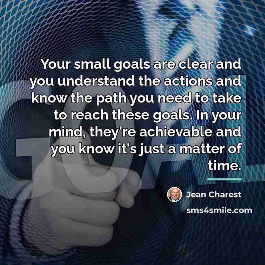 “Your small goals are clear and you understand the actions…” quote by Jean Charest