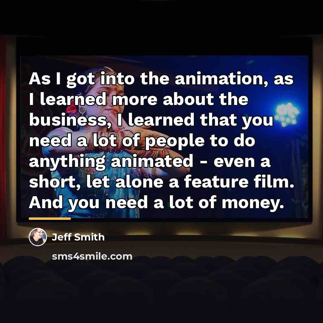 “As I got into the animation, as I learned more…” quote by Jeff Smith