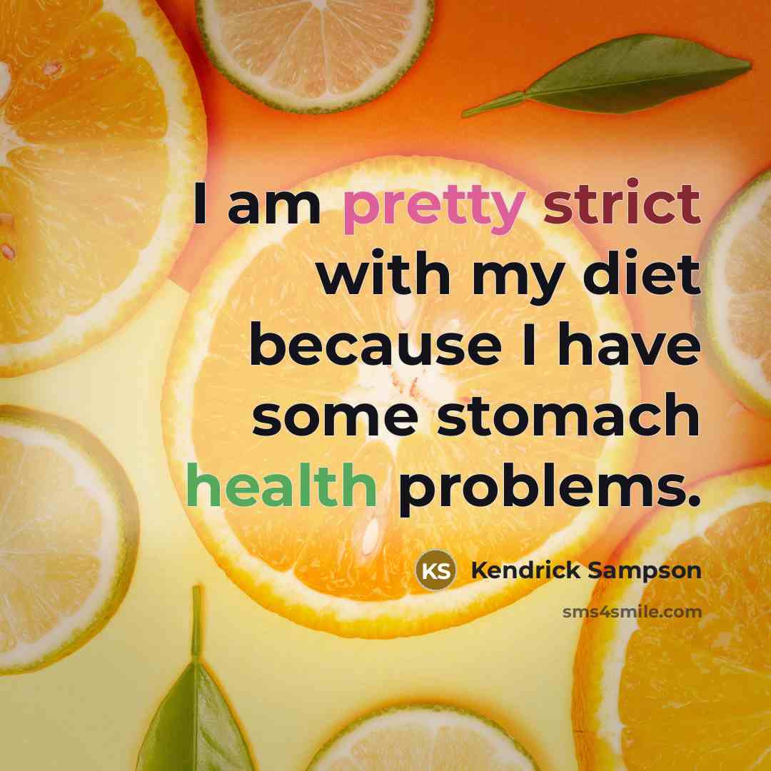 “I am pretty strict with my diet because I have…” quote by Kendrick Sampson