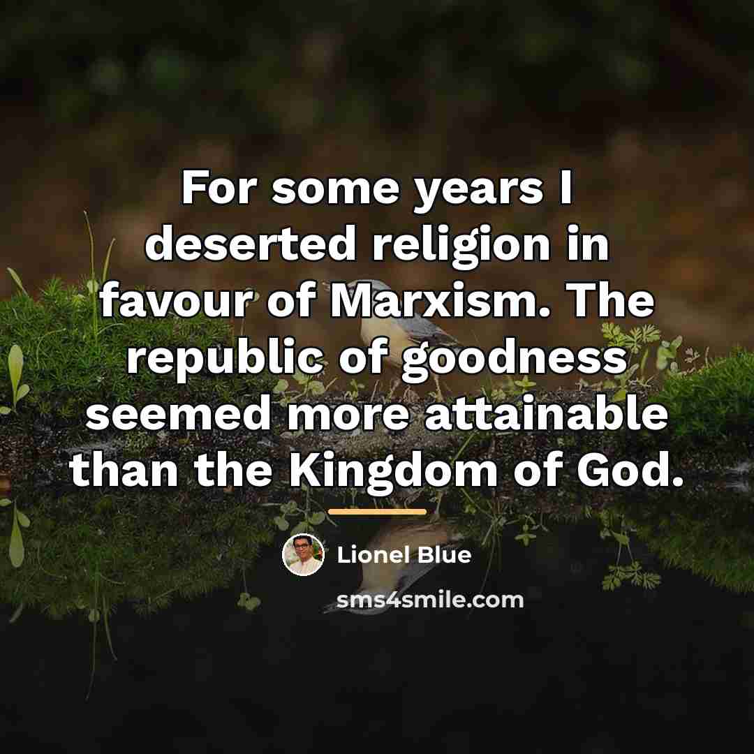 “For some years I deserted religion in favour of Marxism.…” quote by Lionel Blue